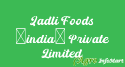 Jadli Foods (india) Private Limited delhi india