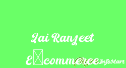 Jai Ranjeet E-commerce indore india