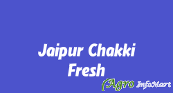 Jaipur Chakki Fresh
