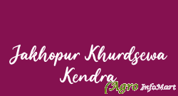 Jakhopur Khurdsewa Kendra