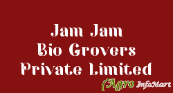 Jam Jam Bio Grovers Private Limited hyderabad india