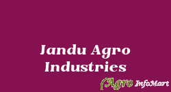Jandu Agro Industries moga india