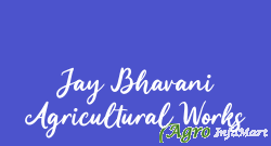 Jay Bhavani Agricultural Works mehsana india