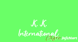 K. K. International chennai india