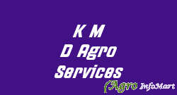 K M D Agro Services bangalore india