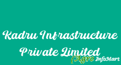 Kadru Infrastructure Private Limited bangalore india