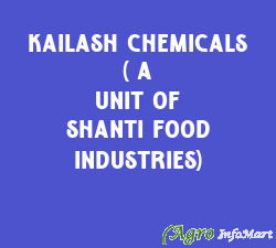 Kailash Chemicals ( A Unit Of Shanti Food Industries)