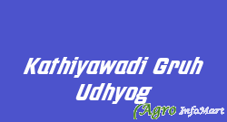 Kathiyawadi Gruh Udhyog