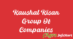 Kaushal Kisan Group Of Companies
