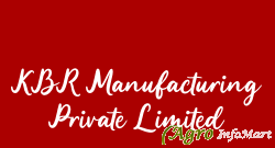 KBR Manufacturing Private Limited