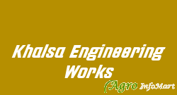 Khalsa Engineering Works pune india