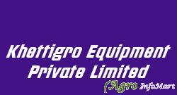 Khettigro Equipment Private Limited rajkot india