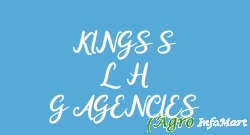 KINGS S L H G AGENCIES
