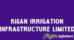 Kisan Irrigation Infrastructure Limited