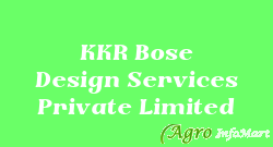 KKR Bose Design Services Private Limited