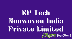 KP Tech Nonwoven India Private Limited rajkot india