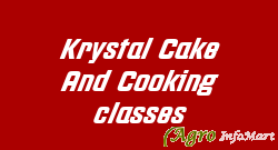 Krystal Cake And Cooking classes