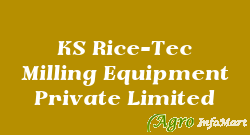 KS Rice-Tec Milling Equipment Private Limited chennai india