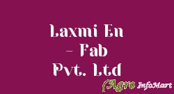 Laxmi En - Fab Pvt. Ltd ahmedabad india