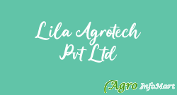 Lila Agrotech Pvt Ltd  kolkata india