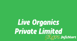 Live Organics Private Limited indore india