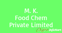 M. K. Food Chem Private Limited delhi india