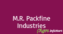 M.R. Packfine Industries delhi india