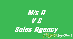 M/s A V S Sales Agency agra india