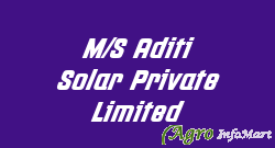M/S Aditi Solar Private Limited
