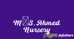 M/S. Ahmed Nursery