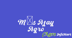 M/s Ajay Agro basti india