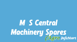 M/S Central Machinery Spares guwahati india