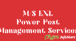 M/S EXL Power Pest Management Services