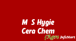 M/S Hygie Cera Chem