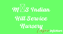 M/S Indian Hill Service Nursery