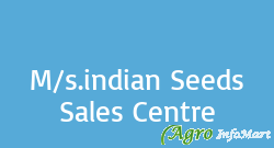 M/s.indian Seeds Sales Centre