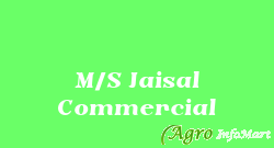 M/S Jaisal Commercial