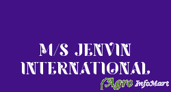 M/S JENVIN INTERNATIONAL