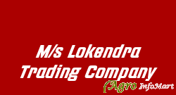 M/s Lokendra Trading Company