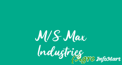 M/S Max Industries dehradun india
