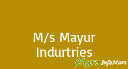 M/s Mayur Indurtries bhiwani india