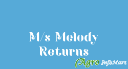 M/s Melody Returns