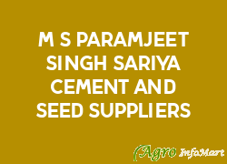 M/s Paramjeet Singh Sariya Cement And Seed Suppliers