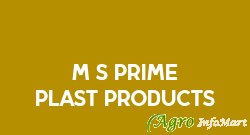 M/S PRIME PLAST PRODUCTS