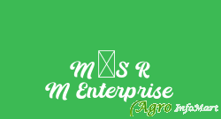 M/S R M Enterprise  