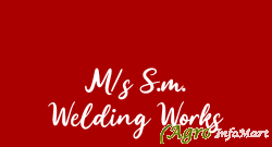 M/s S.m. Welding Works nagaon india