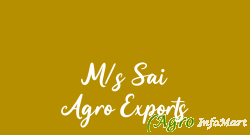 M/s Sai Agro Exports bangalore india