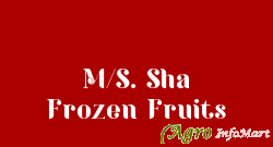 M/S. Sha Frozen Fruits hyderabad india