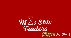 M/s Shiv Traders