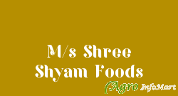 M/s Shree Shyam Foods karnal india
